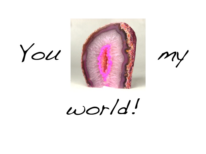 You ROCK my world!